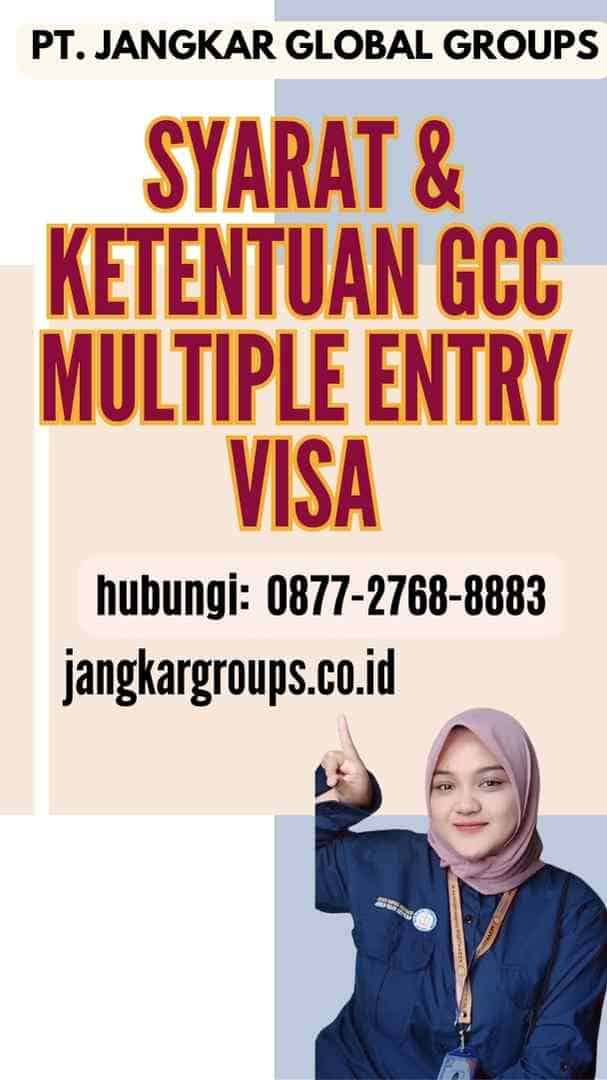 Syarat & Ketentuan Gcc Multiple Entry Visa