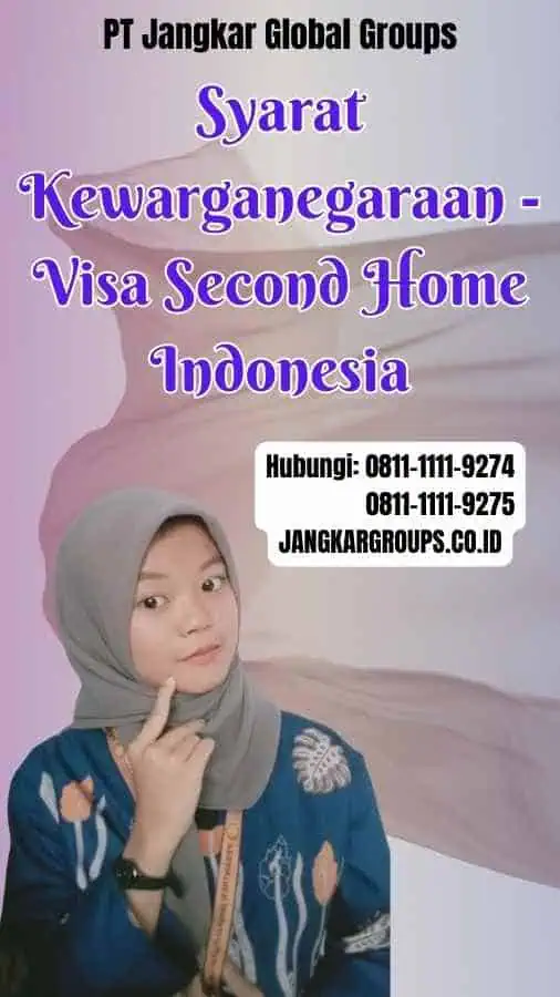 Syarat Kewarganegaraan Visa Second Home Indonesia