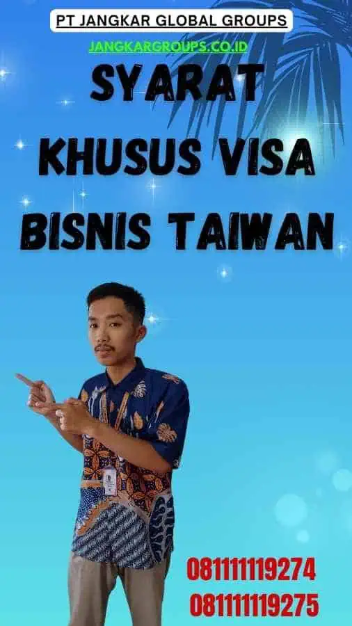 Syarat Khusus Visa Bisnis Taiwan