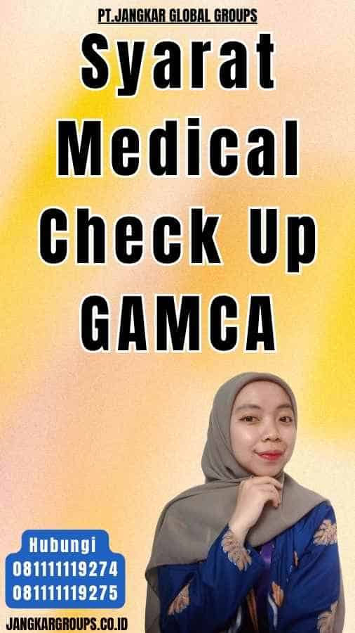 Syarat Medical Check Up GAMCA