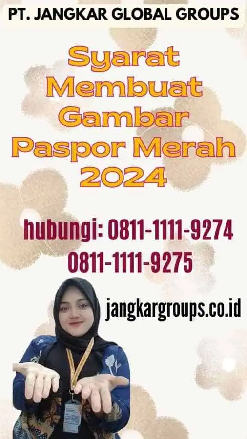 Syarat Membuat Gambar Paspor Merah 2024