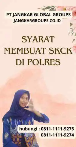 Syarat Membuat SKCK di Polres