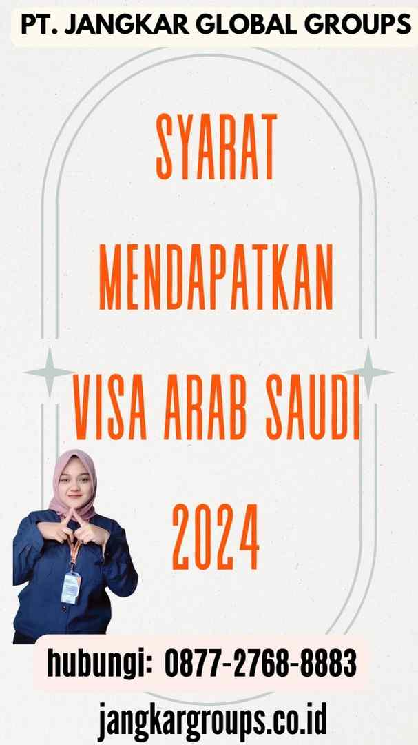 Syarat Mendapatkan Visa Arab Saudi 2024