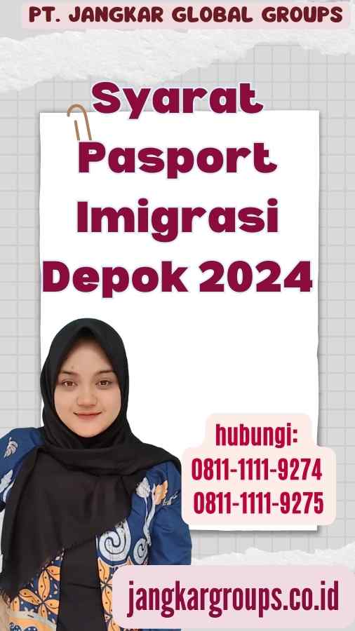 Syarat Pasport Imigrasi Depok 2024