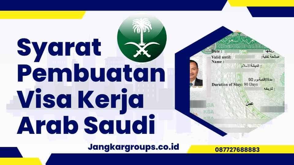Syarat Pembuatan Visa Kerja Arab Saudi