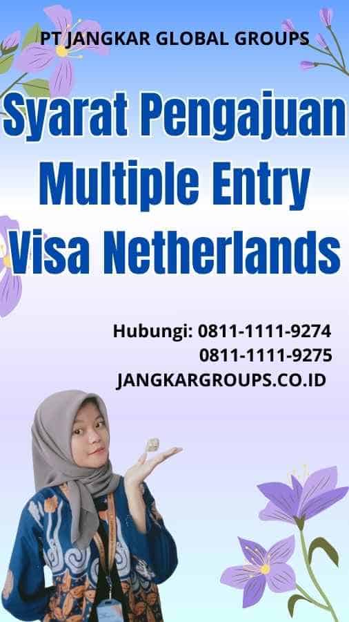 Syarat Pengajuan Multiple Entry Visa Netherlands