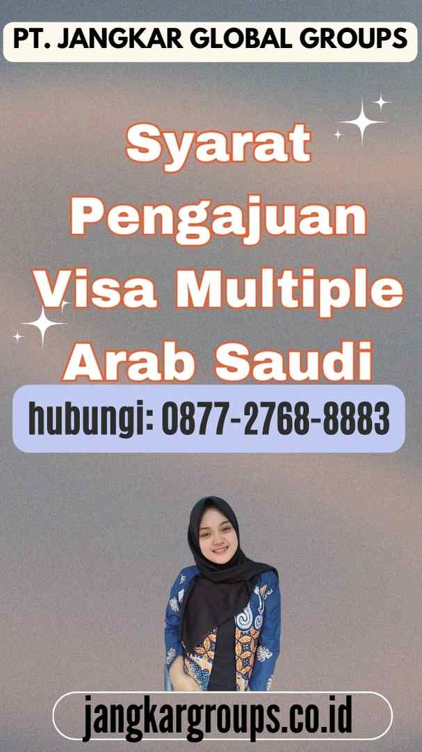 Syarat Pengajuan Visa Multiple Arab Saudi