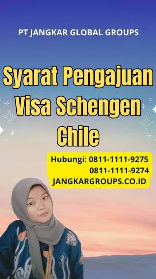 Syarat Pengajuan Visa Schengen Chile