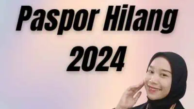 Syarat Penggantian Paspor Hilang 2024