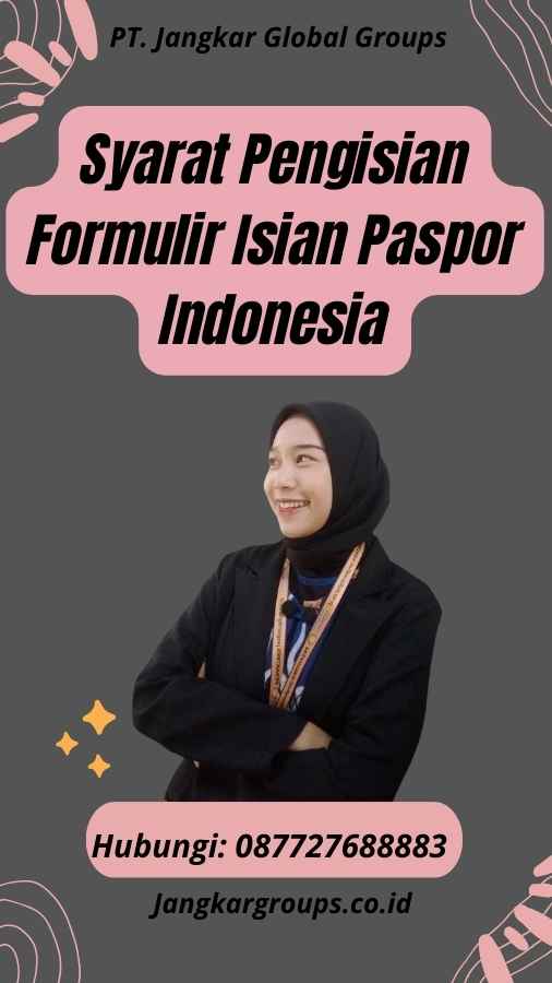 Syarat Pengisian Formulir Isian Paspor Indonesia