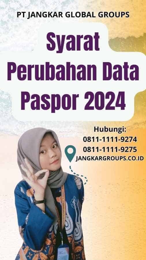 Syarat Perubahan Data Paspor 2024
