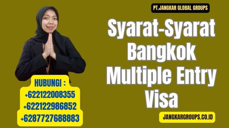 Syarat-Syarat Bangkok Multiple Entry Visa