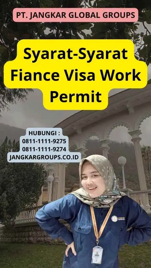 Syarat-Syarat Fiance Visa Work Permit