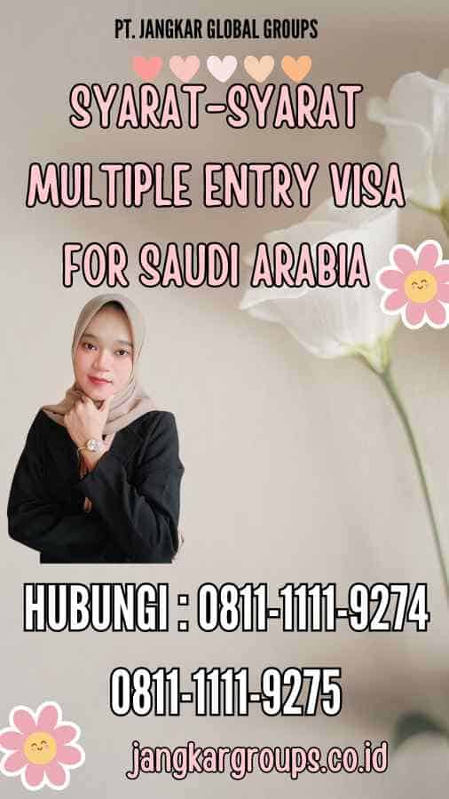 Syarat-Syarat Multiple Entry Visa For Saudi Arabia