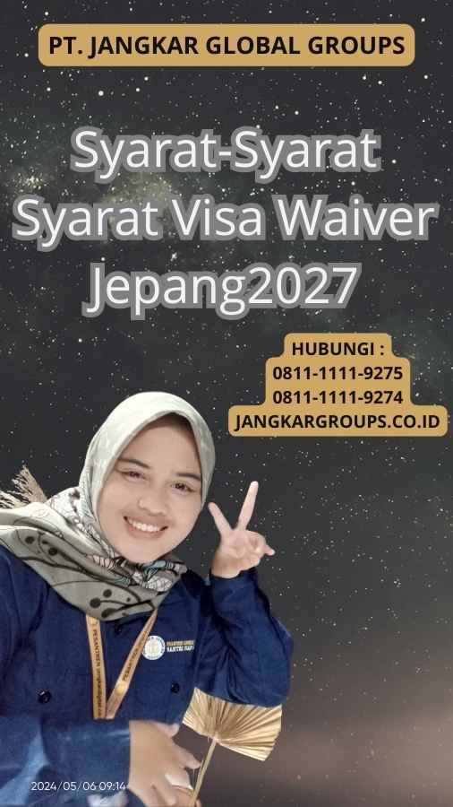 Syarat-Syarat Syarat Visa Waiver Jepang2027