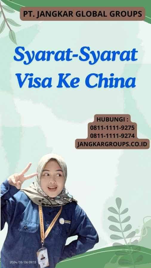 Syarat-Syarat Visa Ke China