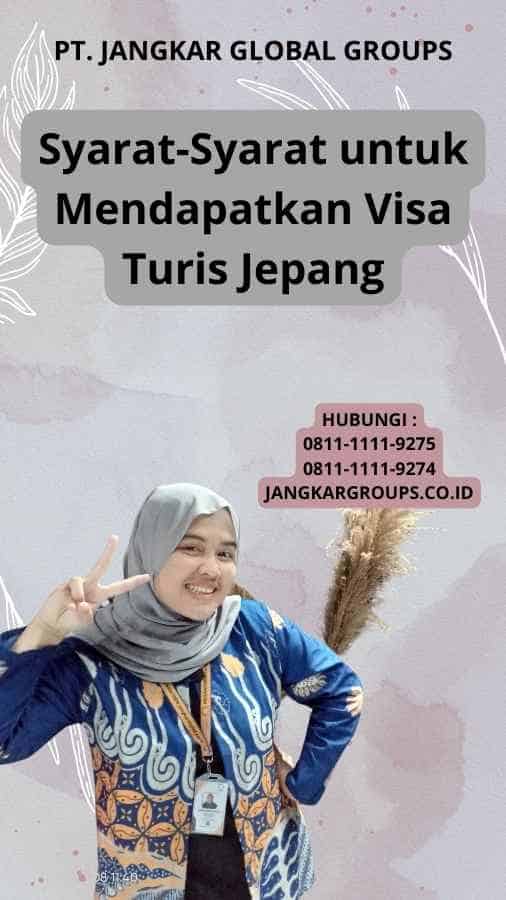 Syarat-Syarat untuk Mendapatkan Visa Turis Jepang