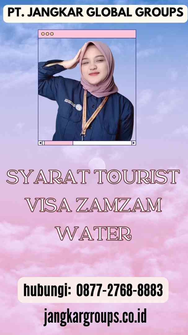 Syarat Tourist Visa Zamzam Water