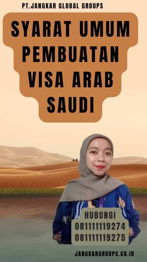 Syarat Umum Pembuatan Visa Arab Saudi