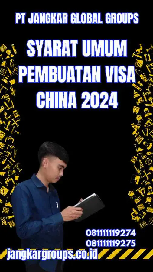 Syarat Umum Pembuatan Visa China 2024