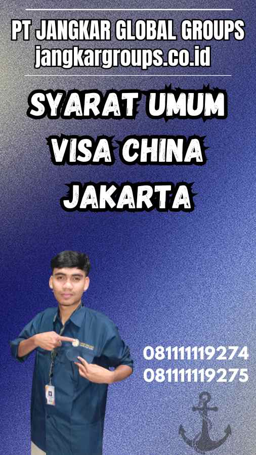 Syarat Umum Visa China Jakarta