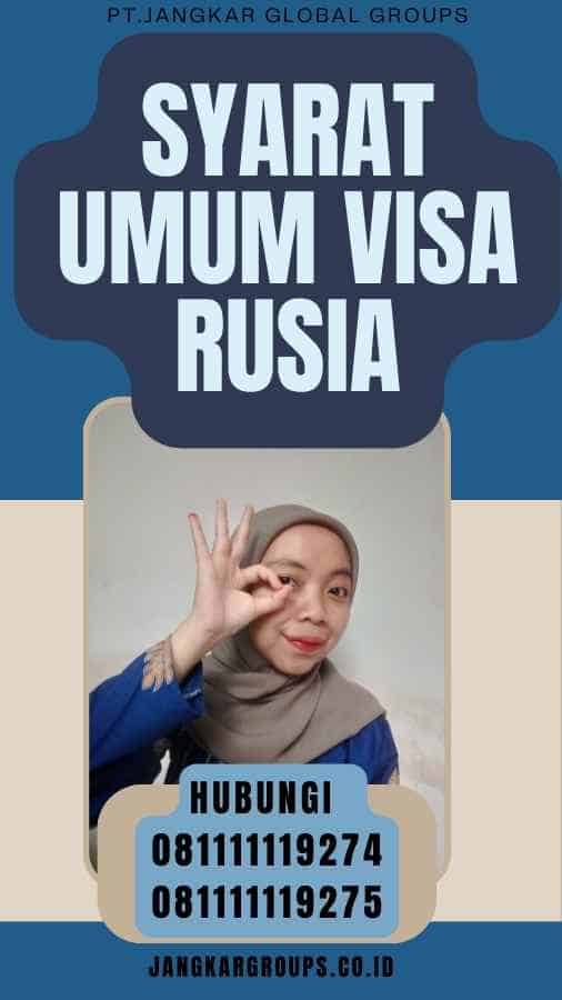 Syarat Umum Visa Rusia