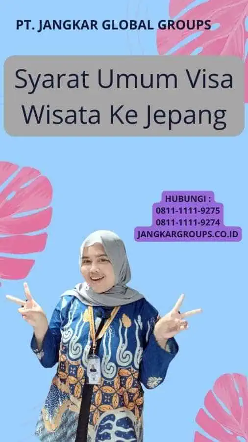 Syarat Umum Visa Wisata Ke Jepang