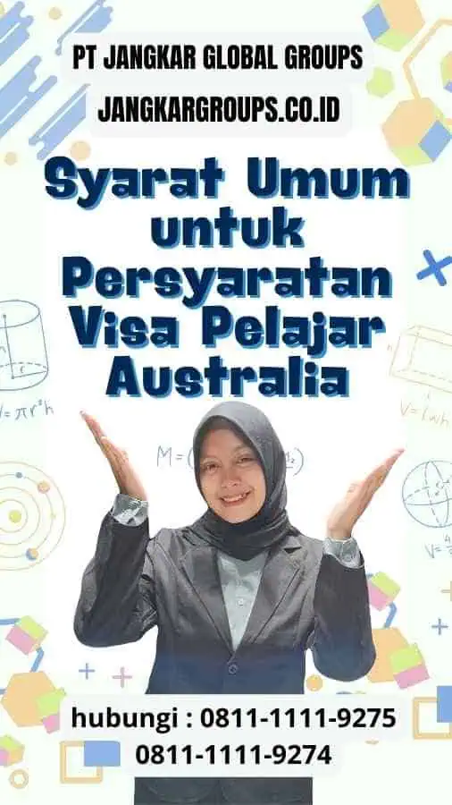 Syarat Umum untuk Persyaratan Visa Pelajar Australia