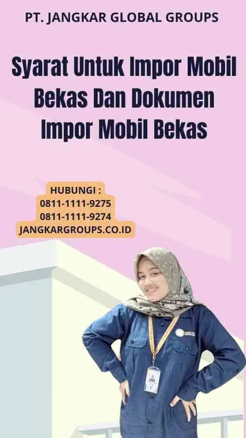 Syarat Untuk Impor Mobil Bekas Dan Dokumen Impor Mobil Bekas