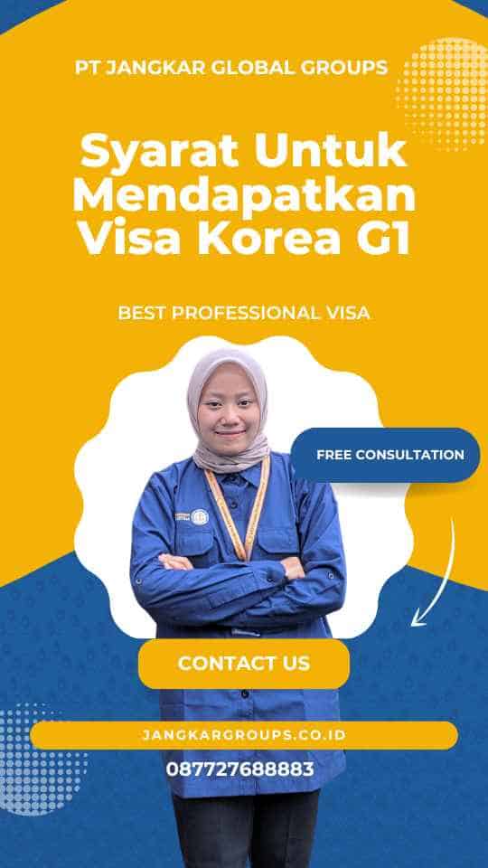 Syarat Untuk Mendapatkan Visa Korea G1