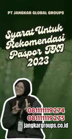 Syarat Untuk Rekomendasi Paspor TKI 2023