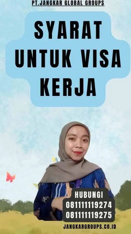 Syarat Untuk Visa Kerja