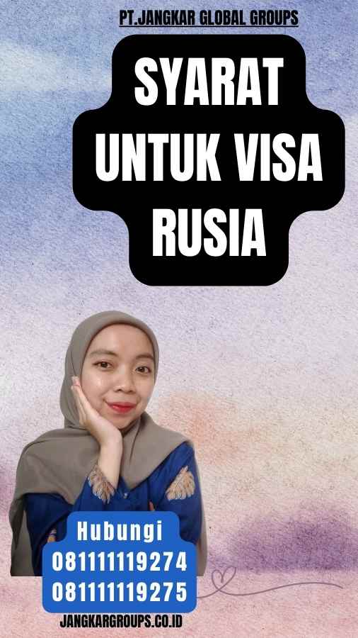 Syarat Untuk Visa Rusia