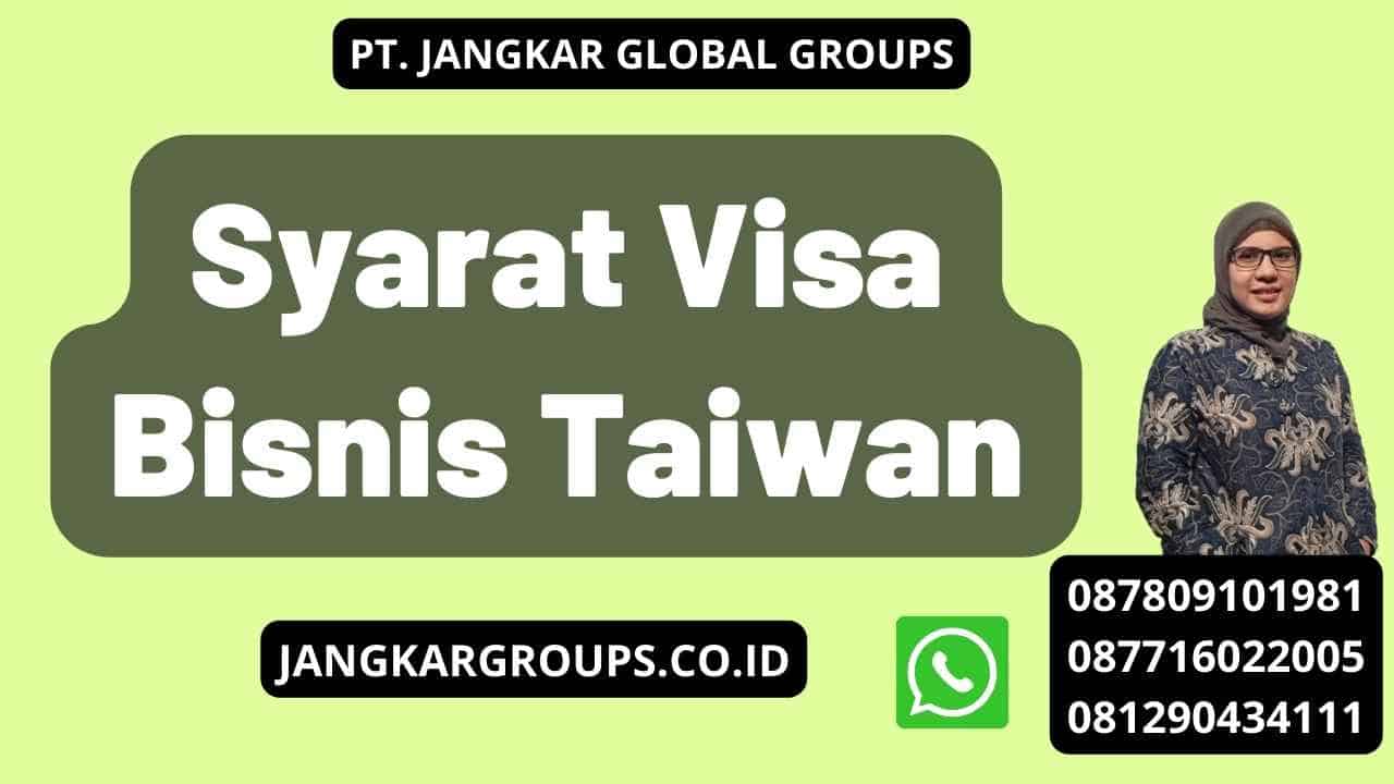 Syarat Visa Bisnis Taiwan