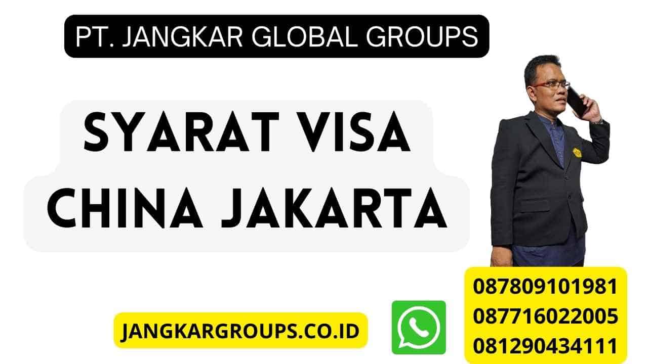 Syarat Visa China Jakarta