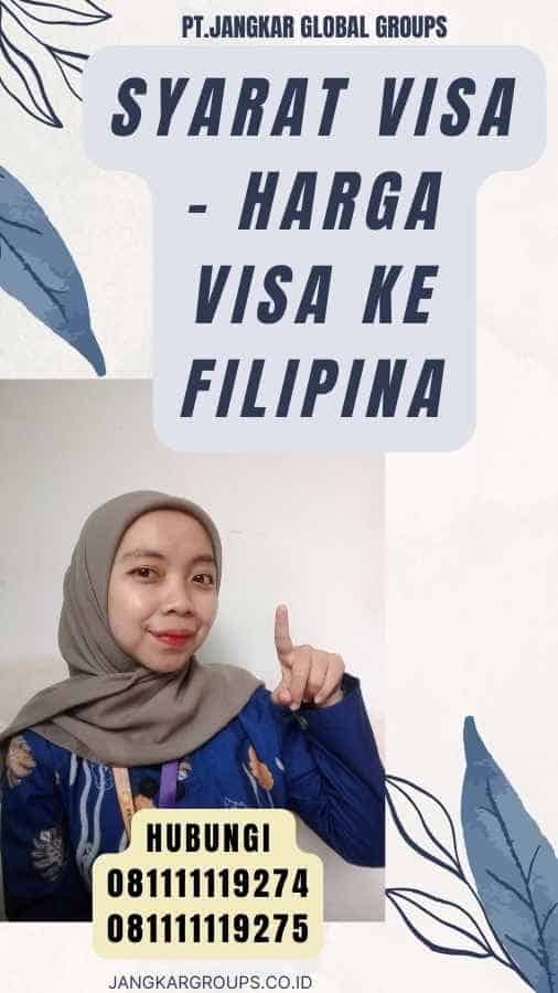 Syarat Visa - Harga Visa Ke Filipina