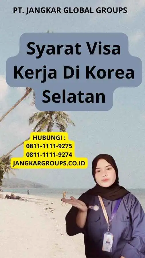 Syarat Visa Kerja Di Korea Selatan