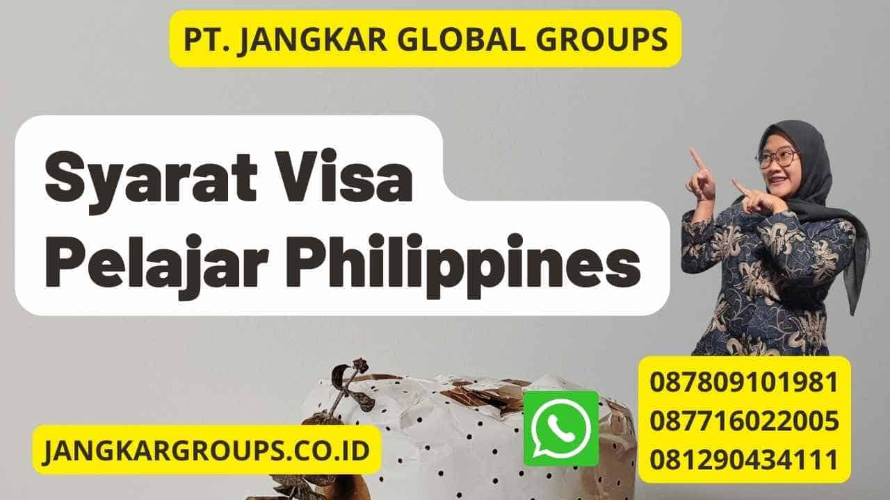 Syarat Visa Pelajar Philippines