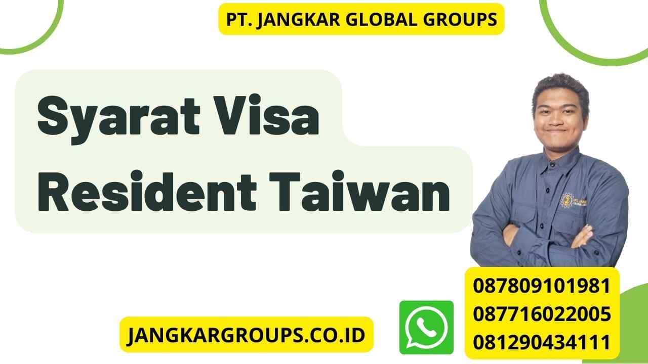 Syarat Visa Resident Taiwan
