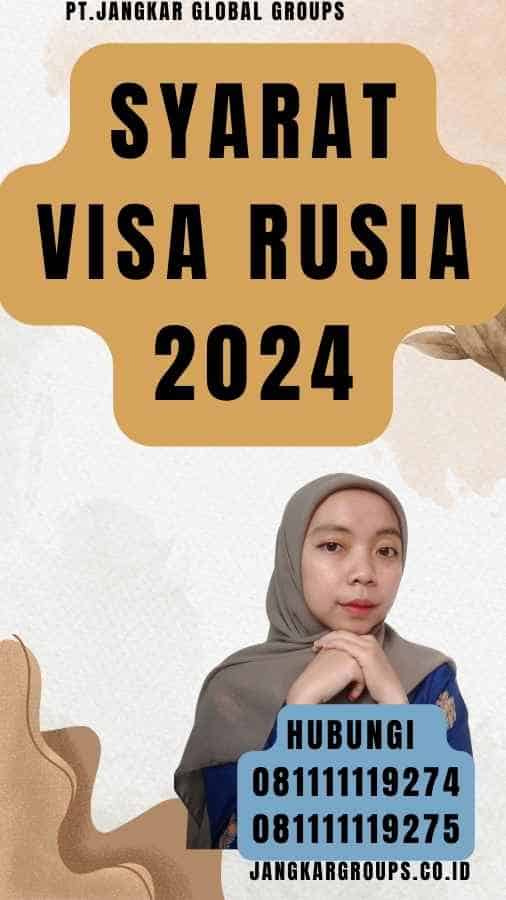 Syarat Visa Rusia 2024