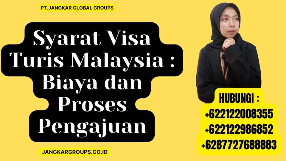 Syarat Visa Turis Malaysia Biaya dan Proses Pengajuan