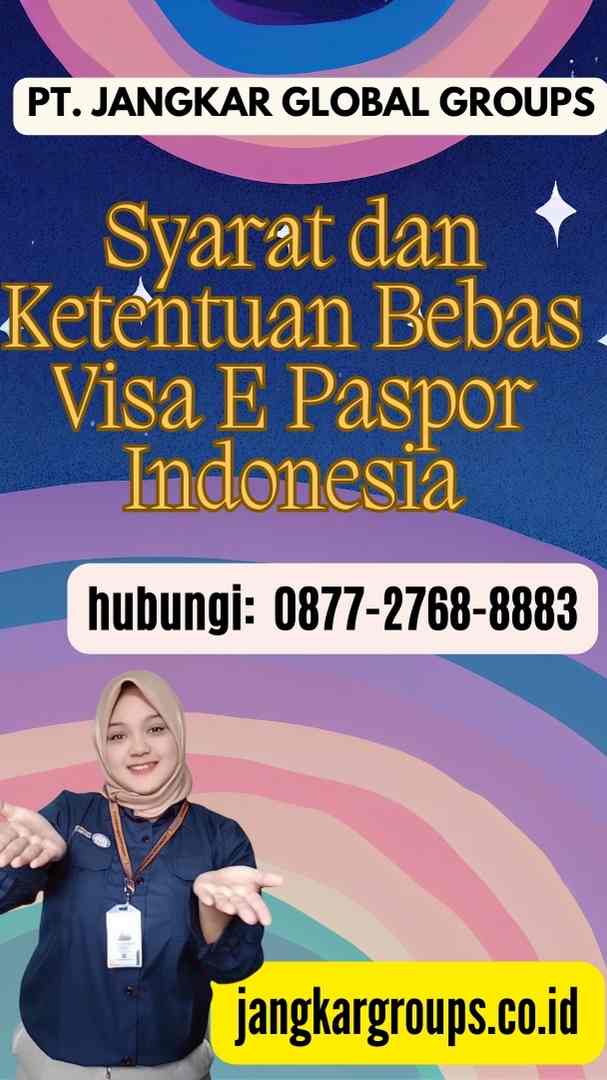 Syarat dan Ketentuan Bebas Visa E Paspor Indonesia