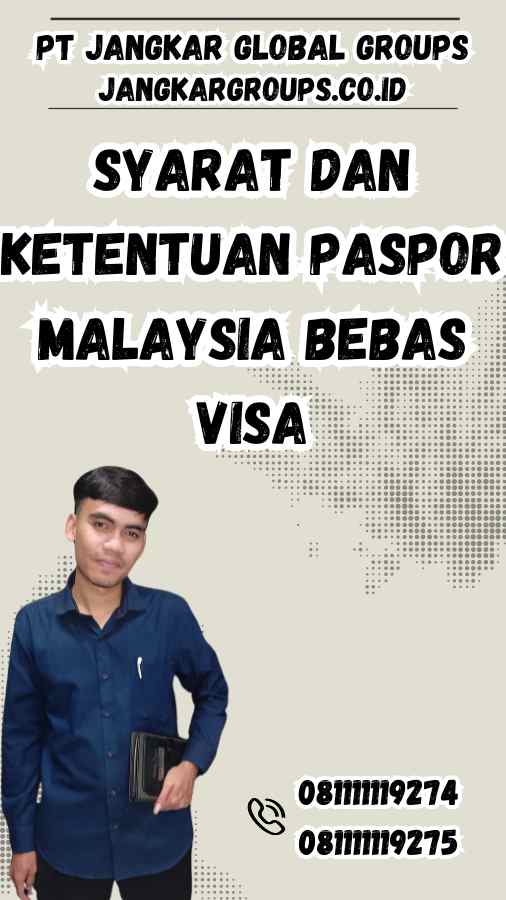 Syarat dan Ketentuan Paspor Malaysia Bebas Visa