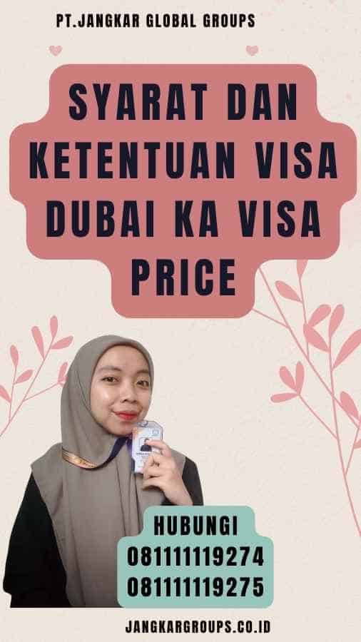 Syarat dan Ketentuan Visa Dubai Ka Visa Price