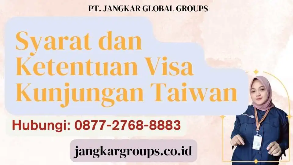 Syarat dan Ketentuan Visa Kunjungan Taiwan