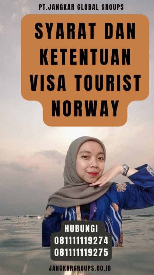 Syarat dan Ketentuan Visa Tourist Norway