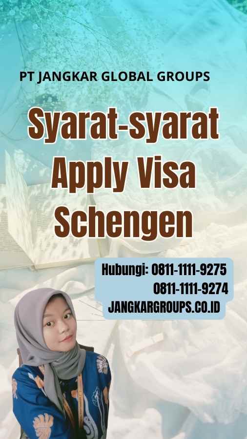 Syarat-syarat Apply Visa Schengen