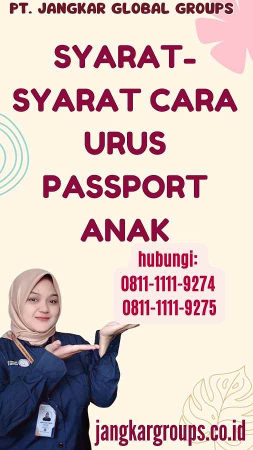 Syarat-syarat Cara Urus Passport Anak