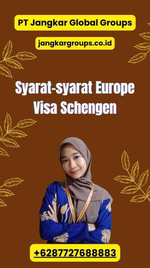 Syarat-syarat Europe Visa Schengen