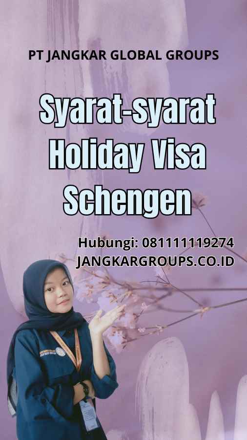 Syarat-syarat Holiday Visa Schengen